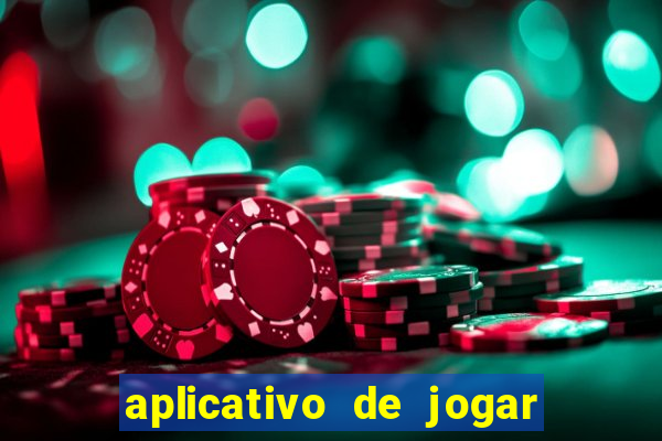 aplicativo de jogar e ganhar dinheiro